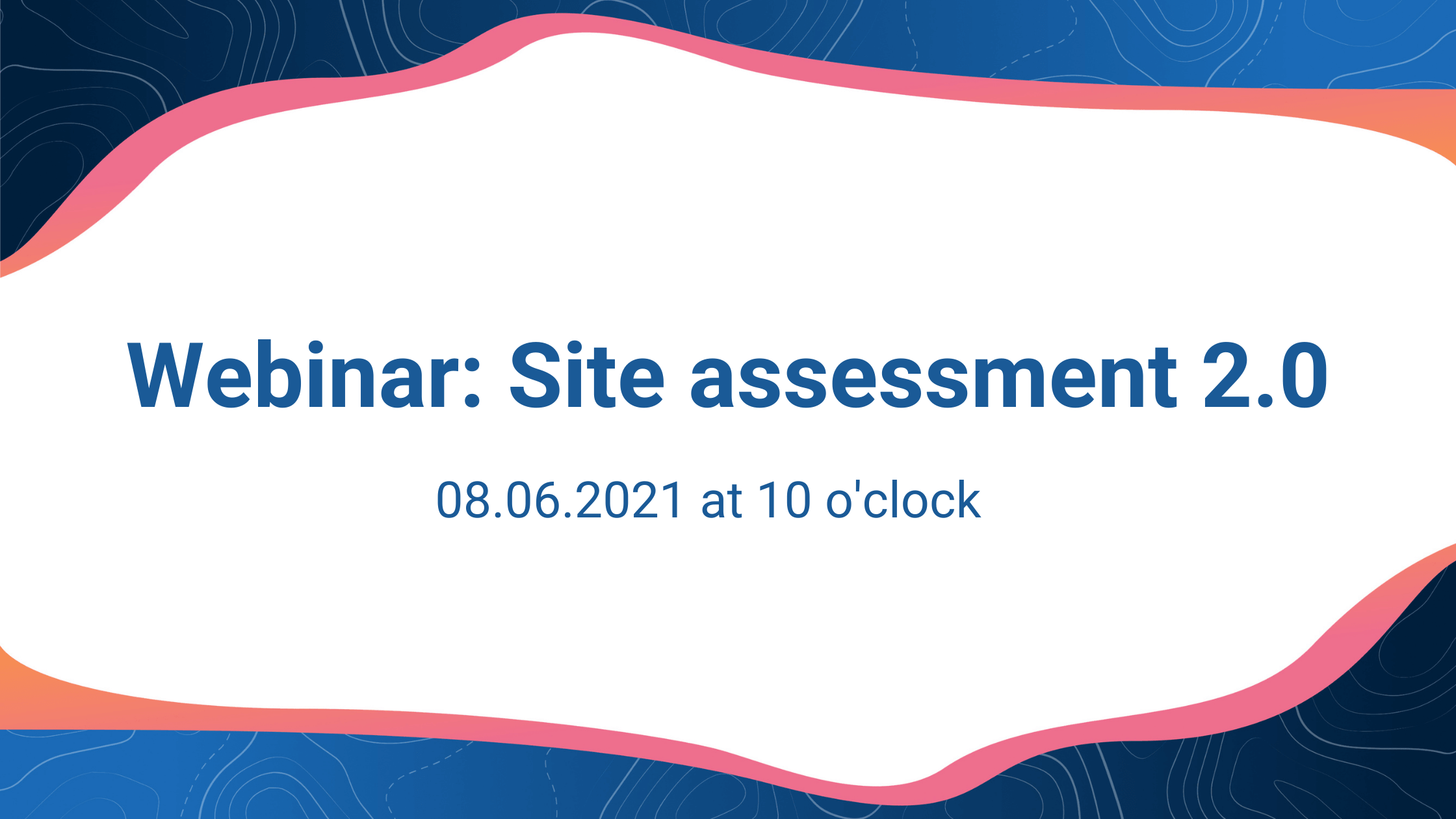 Webinar: with an intuitive online tool for site assessment 2.0